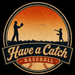 Have a Catch Baseball - Home